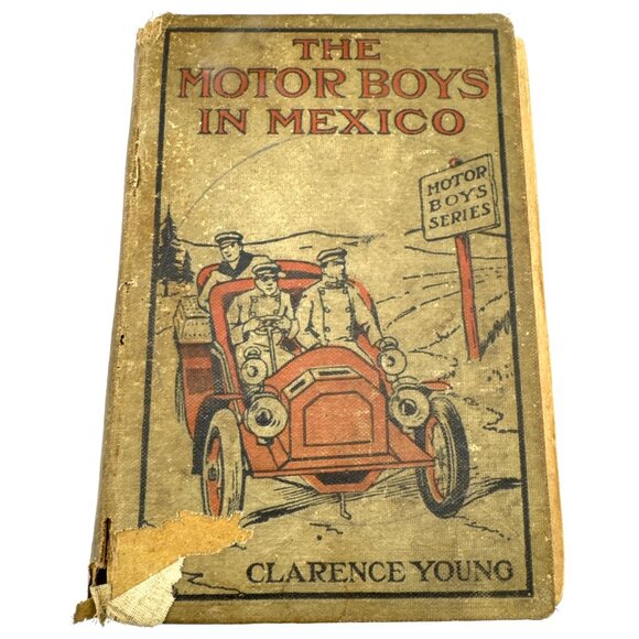 1906 "The Motor Boys In Mexico" By Clarence Young, Antiquated Hardcover Book - Picture 1 of 9